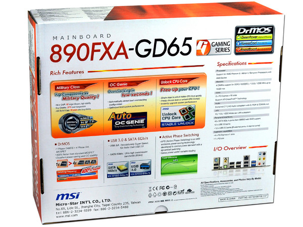 T. Madre MSI 890FXA-GD65, ChipSet AMD 890FX,
Soporta: Phenom II X6 y Athlon II de Socket AM3,
USB 3.0 y Serial ATA 3.0,
Integrado: Audio HD, Red Gigabit,
Memoria: DDR3 2133(OC)/1800/1600MHz,
Diseño ATX, Ptos: 2xPCIEX16, 4xPCIEX1