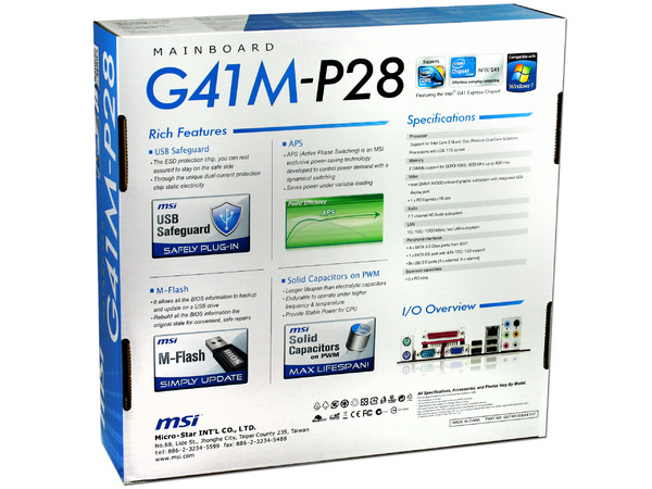 Tarjeta Madre MSI G41M-P28, ChipSet Intel G41,
Soporta: Core 2 Quad, Core 2 Duo, Celeron,
Memoria: DDR3 1333* (OC)/ 1066/800MHz, 8GBMax,
Integrado: Audio HD, Red, Video Intel GMA X4500, 
Diseño: mATX, Puertos: 1xPCIEx16, 2xPCI