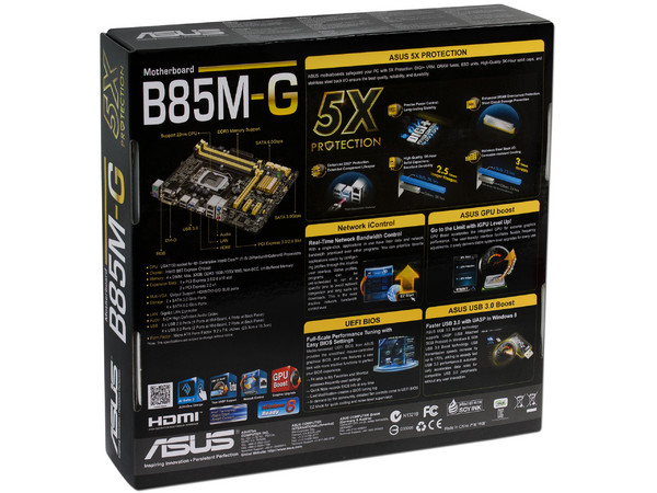 T. Madre ASUS B85M-G, ChipSet Intel B85 Exp.,
Soporta: Core i7/i5/i3 de Socket 1150,
Memoria: DDR3 1600/1333/1066 MHz, 32GB Max,
Integrado: Audio HD, Red,
USB 3.0 y SATA 3.0,
Micro-ATX, Ptos: 1xPCIE 3.0 x16, 2xPCIEx1