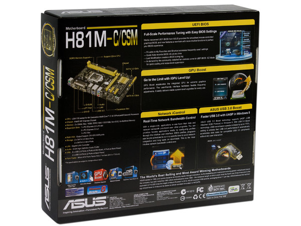 T. Madre ASUS H81M-C/CSM, Chipset Intel H81 Exp.,
Soporta: Core i7/i5/i3 de Socket 1150,
Memoria: DDR3 1600/1333/1066 MHz, 16 GB Max,
Integrado: Audio HD, Red,
USB 3.0 y SATA 3.0,
Micro-ATX, Ptos: 1xPCIEx16, 2xPCIEX1