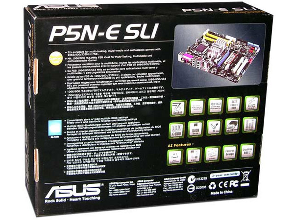 T. Madre ASUS P5N-E SLI,
ChipSet NVIDIA nForce 650i SLI,
Soporta: Socket 775, Quad-Core/CoreTM Extreme/Pentium D,
Memoria: DDR2 800/667/533, 4 Bancos, 8GB Max,
Integrado: Audio 6CH, Gigabit LAN con AI Net2,
Diseño: ATX