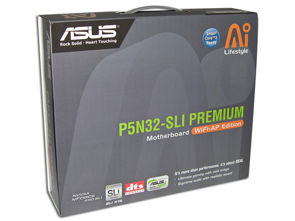 Tarjeta Madre ASUS P5N32-SLI Premium WiFi-AP
ChipSet nVidia nForce 590 SLI
Soporta: Core 2 Extreme / Core 2 Duo / Pentium EE
BUS de 1066/800MHz, Memoria: DDR2 800, 4 Bancos, 8GB Max
Integrado: Audio 8 CH., Dual Gigabit LAN, 802.11g WiFi
Diseño: ATX