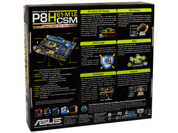 T. Madre ASUS P8H61-M LE/CSM-B3, ChipSet Intel H61 Exp.,
Soporta: Core i7/i5/i3 de Socket 1155,
Integrado: Audio HD, Red Gigabit,
Memoria: DDR3 1333/1066MHz, 16GB Max,
Diseño mATX, Ptos: 1xPCIEX16,2xPCIEX1