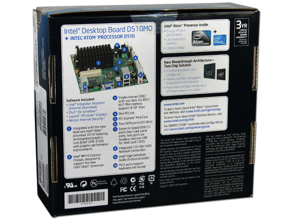 T. Madre Intel Mini-ITX D510MO,
Procesador Integrado Intel Atom D510,
Integrado: Audio, Red, Video Intel GMA 3150,
Memoria: DDR2 667/800, 2 Bancos, 4GBMax,
Ptos: 1xPCI, 1xMinitarjeta PCIE