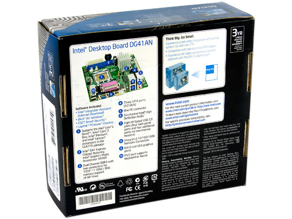 T. Madre Intel DG41AN, ChipSet Intel G41 Express,
Soporta: Core 2 Quad, 2Duo,1066/1333MHz,
Integrado: Audio 5.1, Video Intel X4500, Red,
Memoria: DDR3 1333(OC)/1066 MHz, 4GB Max,
Ptos: 1 x PCI, Diseño: Mini-ITX