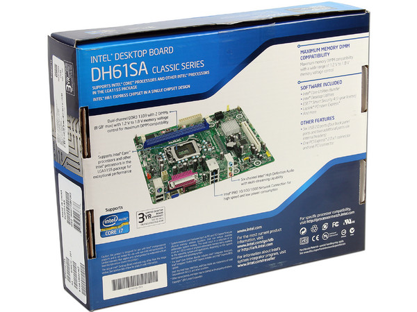 T. Madre Intel DH61SA, ChipSet Intel H61 Exp.,
Soporta: Core i7/i5/i3 de Socket 1155,
Integrado: Audio HD, Red Gigabit,
Memoria: DDR3 1333/1066 8GB Max,
Diseño Micro-ATX, Ptos: 1xPCIEX1, 1xPCI