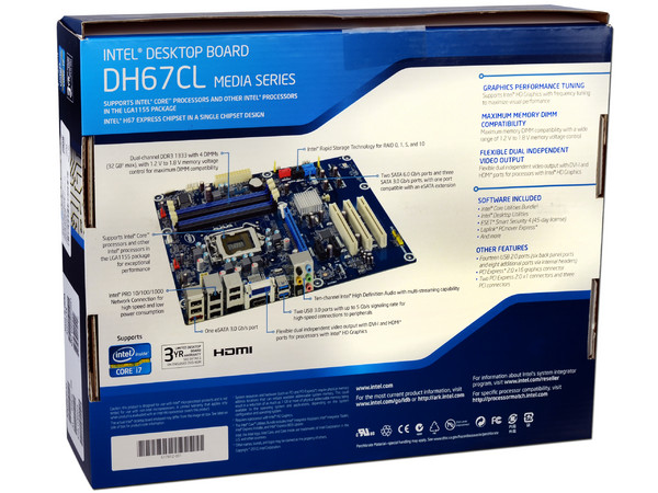 T. Madre Intel DH67CL-B3, ChipSet Intel H67 Exp.,
Soporta: Core i7/i5/i3 de Socket 1155,
 Audio HD, Red,
Serial ATA 3.0, USB 3.0,
Memoria: DDR3 1333/1066MHz, 32GB Max,
Diseño ATX, Ptos: 1xPCIEX16,2xPCIEX1