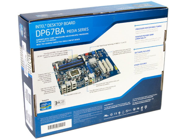 T. Madre Intel DP67BA-B3, ChipSet Intel P67 Exp.,
Soporta: Core i7/i5/i3 de Socket 1155,
 Audio HD, Red Gigabit,
Serial ATA 3.0, USB 3.0,
Memoria: DDR3 1333/1066, 32GB Max,
Diseño ATX, Ptos: 1xPCIEX16, 2xPCIEx1
