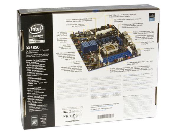 T. Madre Intel DX58SO, ChipSet Intel X58 Express,
Soporta: Core i7 920, 940, 965 de Socket 1366,
Integrado: Audio 7.1, Red 10/100/1000,
Memoria: DDR3 1600/1333/1066, 8GB Max,
ATX, Ptos: 2xPCEx16, 1xPCIEx4, 1xPCI