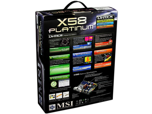 T. Madre MSI X58 Platinum, ChipSet Intel X58,
Soporta: Core i7 920, 940, 960 de Socket 1366,
Integrado: Audio 7.1, Red 10/100/1000,
Memoria: DDR3 1600+(O.C.)/1333(O.C.)/1066MHz, 24GBMax,
ATX, Ptos: 2xPCEx16, 3xPCIEx1, 2xPCI