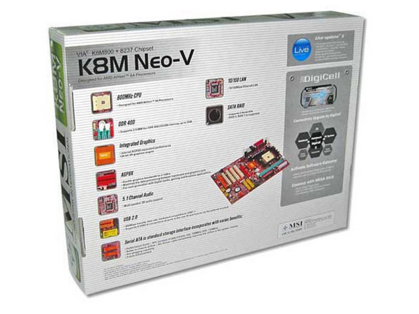 T. Madre MSI K8M Neo-V, ChipSet VIA K8M800,
Soporta: Athlon 64, Sempron 3100+, Socket 754,
Integrado: Video, Audio de 6 canales, 2 Serial ATA y Red,
Memoria: SDRAM DDR 266/333/400, 2 Bancos, 2GB Max,
Diseño: ATX, Puertos: 5x PCI, 1x 